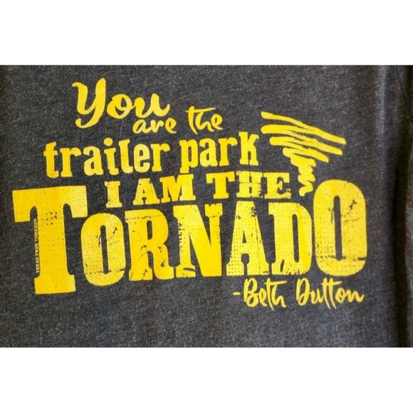 Yellowstone You Are Trailer Park I Am Tornado Beth Dutton Women's Medium T-Shirt - Picture 6 of 8